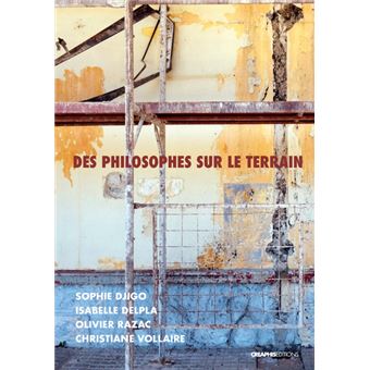 Des philosophes sur le terrain