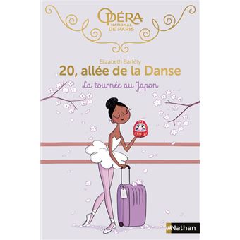 20 Allee De La Danse Tome 7 20 Allee De La Danse La Tournee Au Japon Elizabeth Barfety Magalie Foutrier Broche Achat Livre Fnac