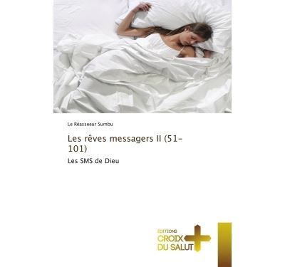 Les reves messagers ii - les sms de dieu