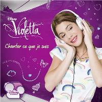 Violetta chanter ce que je suis - Inclus DVD