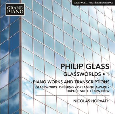 Glassworlds, Volume 1 : Œuvres pour piano et transcriptions