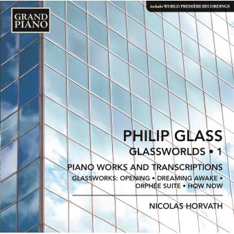Glassworlds, Volume 1 : Œuvres pour piano et transcriptions