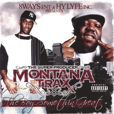 Boy somethin great Montana trax
