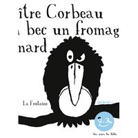 Le Corbeau et le renard. Bon pour les bébés