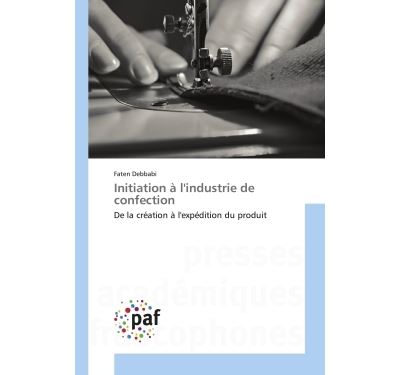 Initiation a l'industrie de confection - de la creation a l'