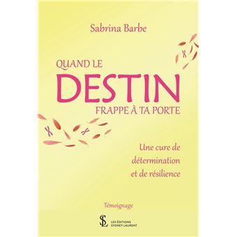 Quand le destin frappe à ta porte