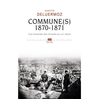 Commune(s), 1870-1871. Une traversée des mondes au XIXe siècle