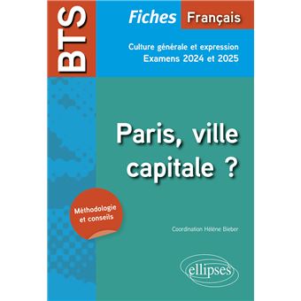 BTS Français. Culture générale et expression. Paris, ville capitale ?