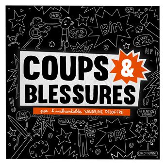 Coups & Blessures