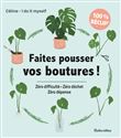 Faites pousser vos boutures !. Zéro difficulté - Zéro déchet - Zéro dépense