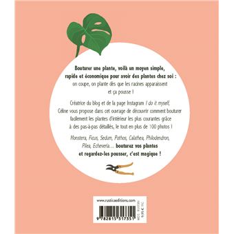 Faites pousser vos boutures !. Zéro difficulté - Zéro déchet - Zéro dépense