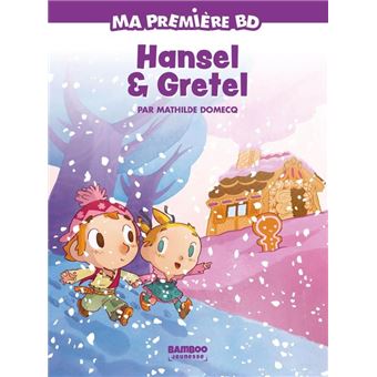 Hansel et Gretel - édition brochée