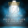 100 mots à connaître d'urgence pour rehausser un discours ou une conversation