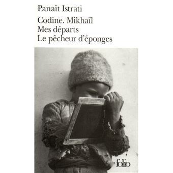 Codine Mikhail Mes Departs Le Pecheur D Eponges Panait Istrati Achat Livre Fnac Codine Mikhail Mes Departs Le Pecheur D Eponges Panait Istrati Achat Livre Fnac