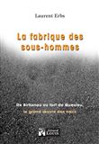 La fabrique des sous-hommes