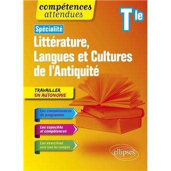 Spécialité Littérature, Langues et Cultures de l'Antiquité. Terminale. Nouveaux programmes
