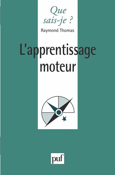 L'apprentissage moteur - Raymond Thomas - Poche