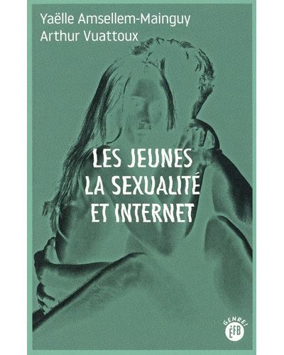Les jeunes, la sexualité et internet