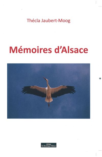 Memoires d'alsace - Thécla Jaubert-Moog - broché