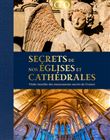 Secrets de nos églises et cathédrales