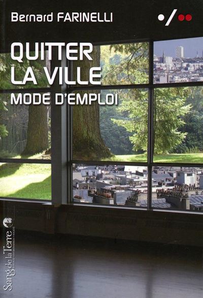 Quitter la ville - Mode d’emploi