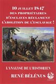10 juillet 1847 des propriétaires d'esclaves réclament l'abolition de l'esclavage !