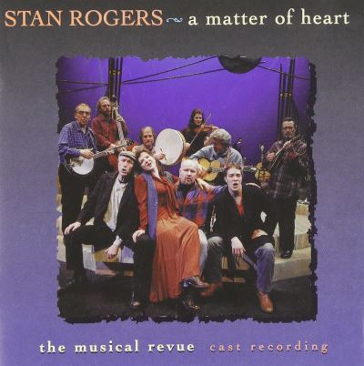 Stan rogers matter of heart