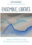 Ensemble, libérés
