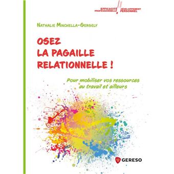 Osez la pagaille relationnelle !