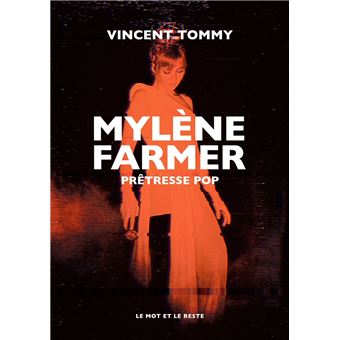 Mylène Farmer - Prêtresse pop