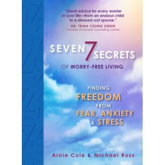 Seven Secrets of Worry-Free Living - 1