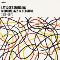 Let's get swinging Modern Jazz in Belgium 1950-1970 Vinyle Gatefold 180 gr