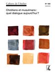 Cahiers de l'atelier n560: chrétiens et musulmans: quel dial