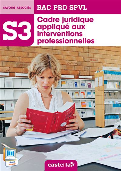 S3 cadre juridique appliqué aux interventions professionnelles 2nde, 1ère et Term Bac Pro SPVL