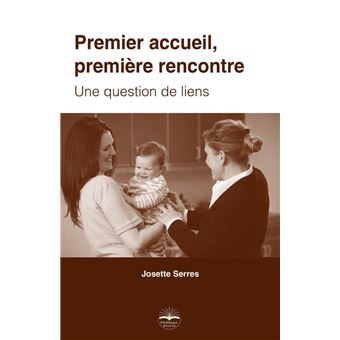 Premier accueil, première rencontre