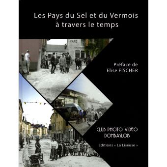 Les pays du Sel et du Vermois à travers le temps