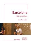 Barcelone mise en scènes