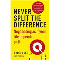 Never Split the Difference: Negotiating As If Your Life Depended On It by  Chris Voss, Conversation Starters eBook by dailyBooks - EPUB Book