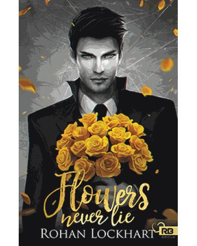 Flowers never lie