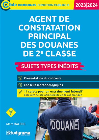 Agent principal de constatation des douanes de 2e classe – sujets types inédits - Marc Dalens - broché