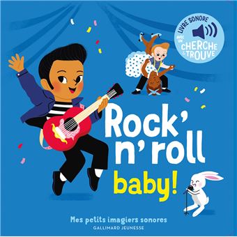 Rock N Roll Baby Des Sons A Ecouter Des Images A Regarder Dernier Livre De Elsa Fouquier Precommande Date De Sortie Fnac