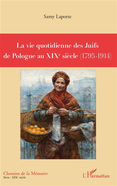 La vie quotidienne des Juifs de Pologne au XIXème siècle