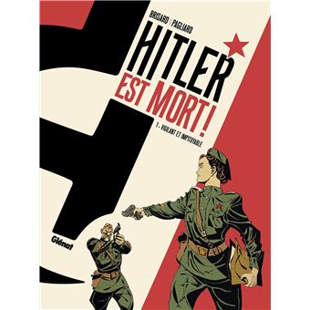 Hitler est mort !Vigilant et impitoyable