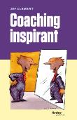 Coaching inspirant le coaching n est pas une forme  soft  de direction !