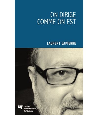 On dirige comme on est