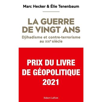 La Guerre de vingt ans - Djihadisme et contre-terrorisme au XXIe siècle