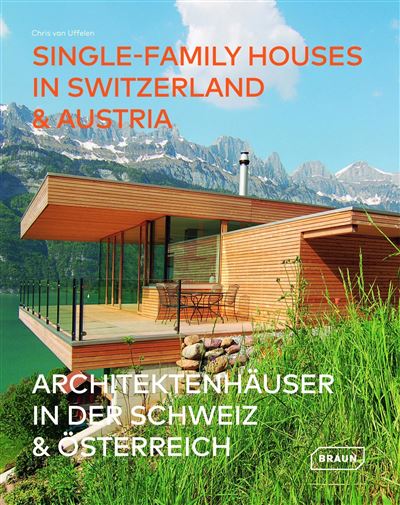 SINGLE FAMILY HOUSES IN SWITZERLAND & AUSTRIA