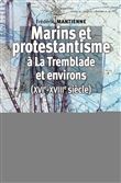 Marins et protestantisme à La Tremblade et environs (XVIe-XVIIIe siècles)