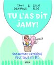 Tu l'as dit Jamy