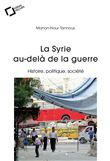 La Syrie au-delà de la guerre